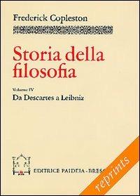 Storia della filosofia. Vol. 4: Da Descartes a Leibniz - Frederick Copleston - copertina