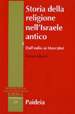 Storia della religione nell'Israele antico. Vol. 2: Dall'esilio ai Maccabei