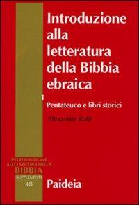 Introduzione alla letteratura della Bibbia ebraica. Vol. 1: Pentateuco e libri storici. - Alexander Rofé - copertina