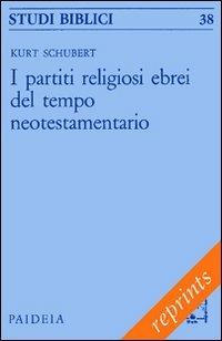 I partiti religiosi ebrei del tempo neotestamentario - Kurt Schubert - copertina