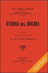 Image of Manuale di storia del dogma (rist. anast. 1914). Vol. 7: Le tre correnti moderne del dogma.