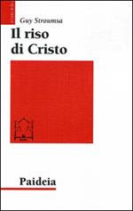 Il riso di Cristo. La rivoluzione del cristianesimo antico