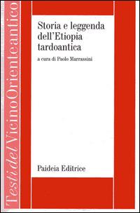 Storia e leggenda dell'Etiopia tardoantica. Le iscrizioni reali aksumite - copertina