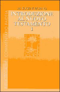Introduzione al Nuovo Testamento. Vol. 1: Storia, letteratura, teologia. - Eugene M. Boring - copertina