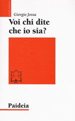 Voi chi dite che io sia? Storia di un profeta ebreo di nome Gesù