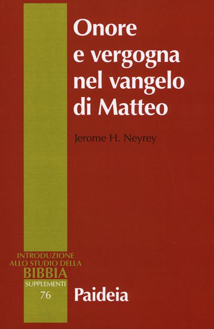 Onore e vergogna nel Vangelo di Matteo - Jerome H. Neyrey - copertina