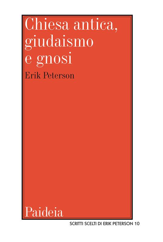 Chiesa antica, giudaismo e gnosi. Studi e ricerche - Erik Peterson - copertina