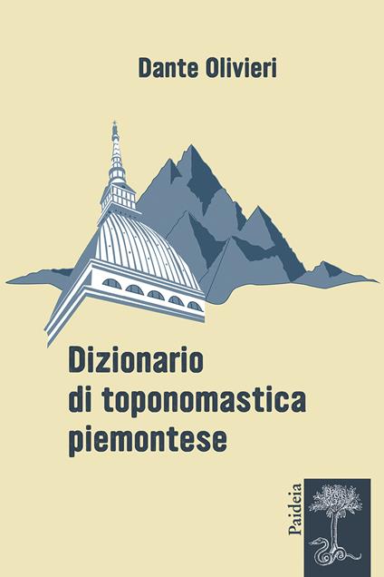 Dizionario di toponomastica piemontese - Dante Olivieri - copertina