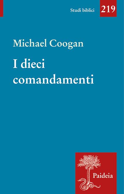 I dieci comandamenti. Breve storia di un testo antico - Michael Coogan - copertina