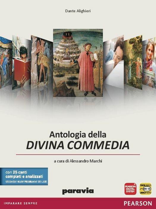  Antologia della Divina Commedia. Con 25 canti completi e analizzati secondo i nuovi programmi dei Licei