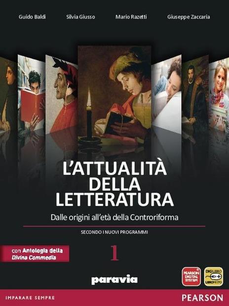  Attualità della letteratura. Con Divina Commedia-Laboratorio competenze. Con espansione online. Vol. 1: Dalle origini alla Controriforma