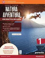 Natura avventura. Con Didattica inclusiva. Ediz. activebook. Per la Scuola media. Con e-book. Con espansione online. Vol. 1