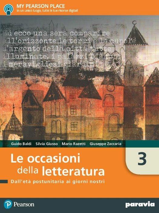  Le occasioni della letteratura. Con ebook. Con espansione online. Vol. 3: Dall'età postunitaria ai giorni nostri