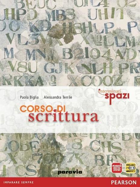  Interminati spazi. Corso di scrittura. Per le Scuole superiori