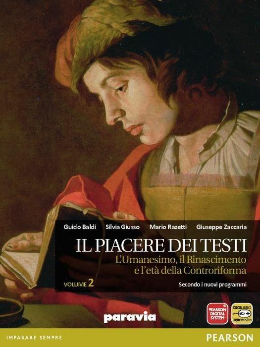  Il piacere dei testi. Con espansione online. Vol. 2: L'umanesimo, il Rinascimento e l'età della controriforma