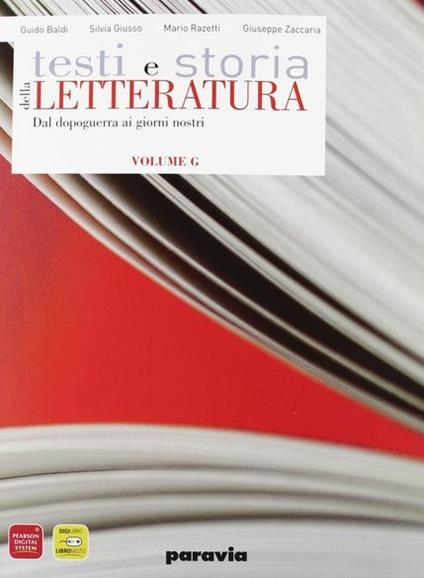  Testi e storia della letteratura. Vol. G: Dal dopoguerra ai giorni nostri. Per le Scuole superiori