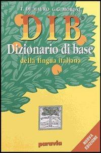 DIB. Dizionario illustrato della lingua italiana - Tullio De Mauro - copertina
