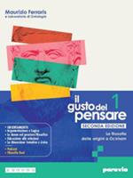 Il gusto del pensare. Con Clil. Con e-book. Con espansione online. Vol. 1: La filosofia dalle origini a Ockham