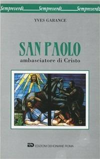 San Paolo. Ambasciatore di Cristo - Yves Garance - copertina