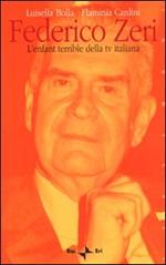 Federico Zeri. L'enfant terrible della tv italiana