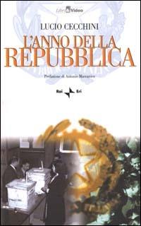 L'anno della Repubblica. Con CD-ROM - Lucio Cecchini - copertina