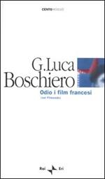 Odio i film francesi. (Nel Filmondo)