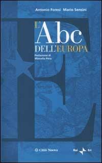 L'Abc dell'Europa - Antonio Foresi,Mario Sensini - copertina