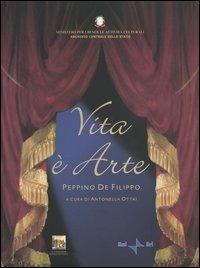 Vita è arte. Peppino De Filippo. Catalogo della mostra - copertina