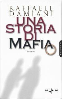 Una storia di mafia - Raffaele Damiani - copertina