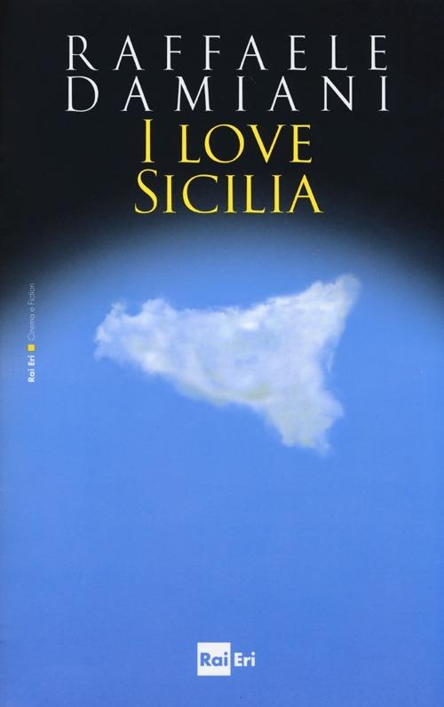I love Sicilia - Raffaele Damiani - copertina