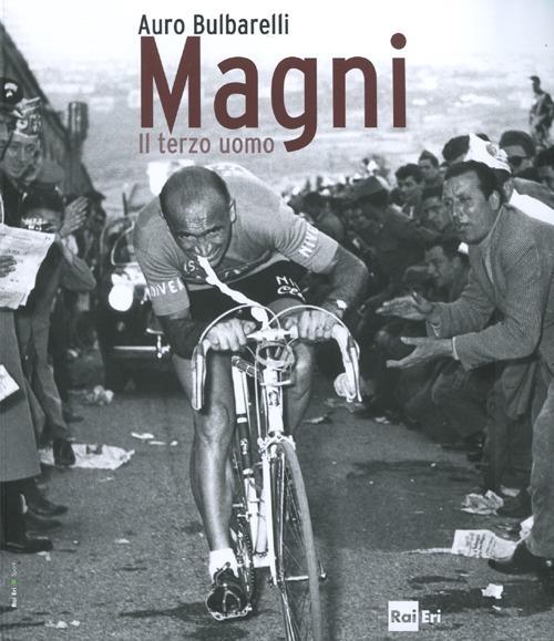 Magni. Il terzo uomo. Ediz. illustrata - Auro Bulbarelli - copertina