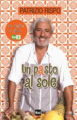 Un pasto al sole. La cucina di casa Rispo/Jurdàn