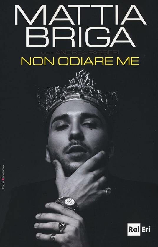 Non odiare me - Mattia Briga,Andrea Passeri - copertina