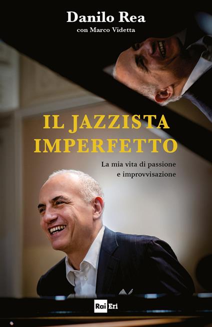 Il jazzista imperfetto - Danilo Rea,Marco Videtta - copertina
