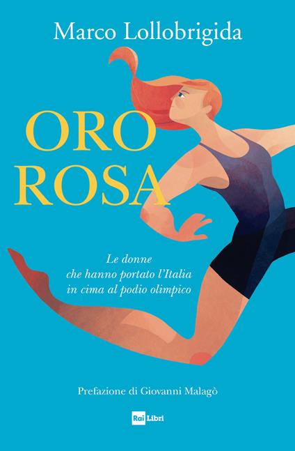 Oro rosa. Le donne che hanno portato l'Italia in cima al podio olimpico - Marco Lollobrigida - copertina