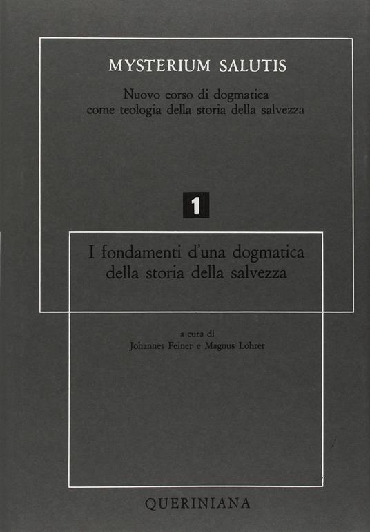 Mysterium salutis. Vol. 1: I fondamenti di una dogmatica della storia della salvezza (1) - copertina