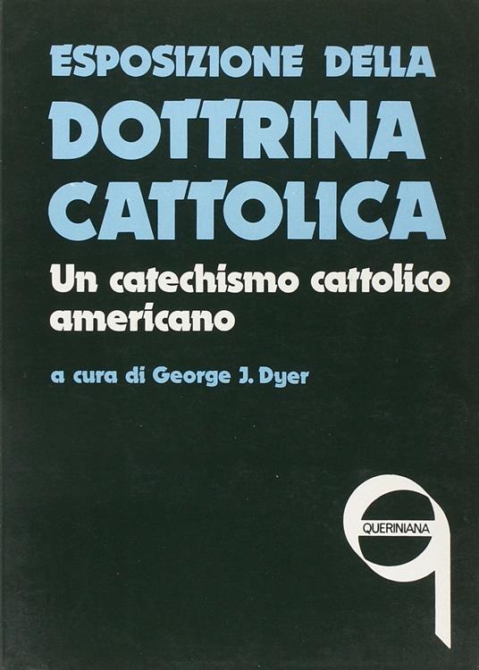 Esposizione della dottrina cattolica. Un catechismo cattolico americano - copertina