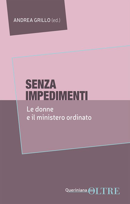 Senza impedimenti. Le donne e il ministero ordinato - copertina