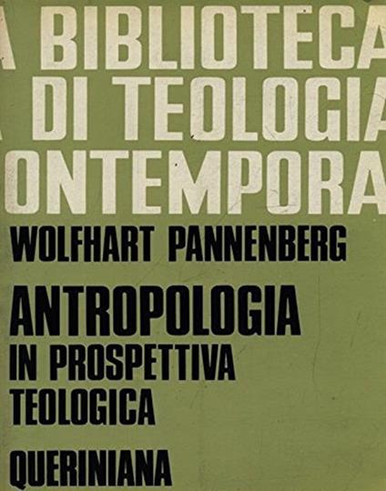 Antropologia in prospettiva teologica - Wolfhart Pannenberg - copertina