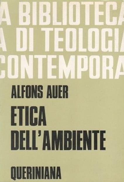 Etica dell'ambiente. Un contributo teologico al dibattito ecologico - Alfons Auer - copertina