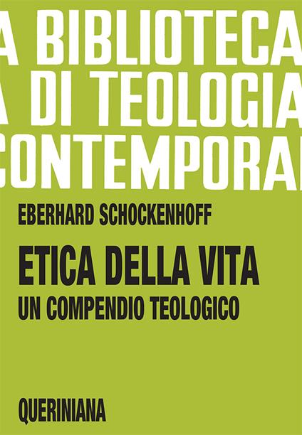 Etica della vita. Un compendio teologico - Eberhard Schockenhoff - copertina