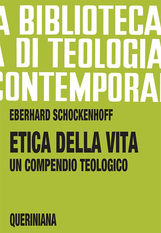 Etica della vita. Un compendio teologico - Eberhard Schockenhoff - copertina