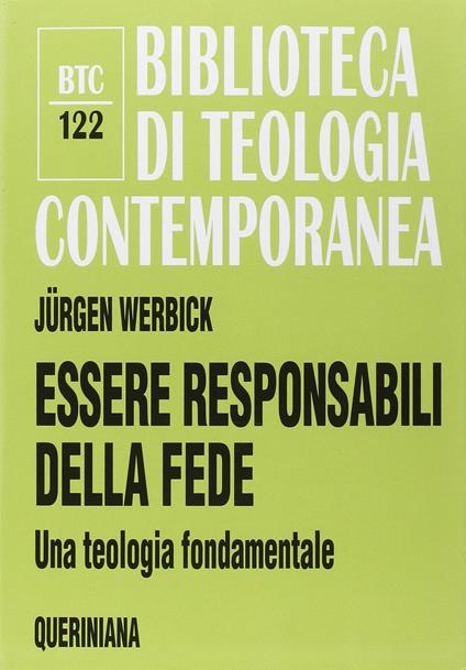 Essere responsabili della fede. Una teologia fondamentale - Jürgen Werbick - copertina