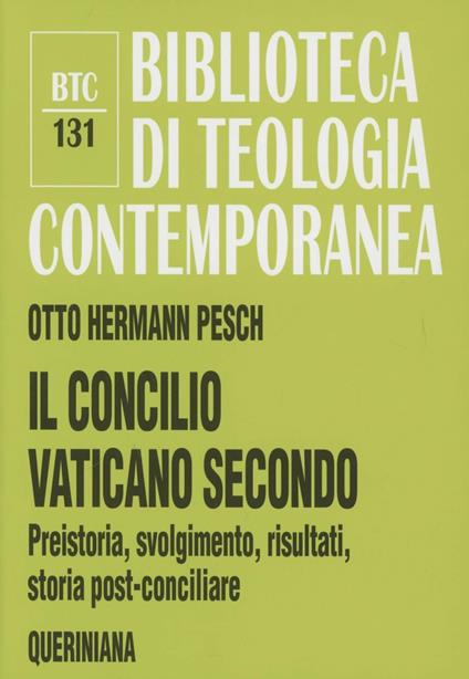 Il Concilio Vaticano II. Preistoria, svolgimento, risultati, storia post-conciliare - Otto H. Pesch - copertina