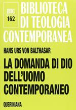 La domanda di Dio dell'uomo contemporaneo