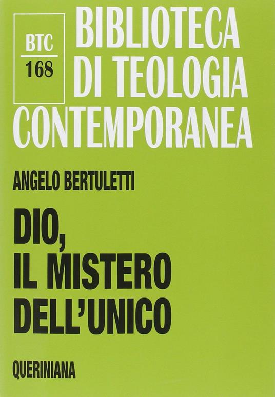 Dio, il mistero dell'unico - Angelo Bertuletti - copertina