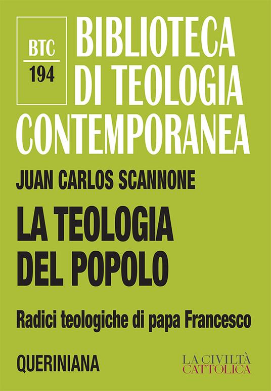 La teologia del popolo. Radici teologiche di papa Francesco. Nuova ediz. - Juan Carlos Scannone - copertina