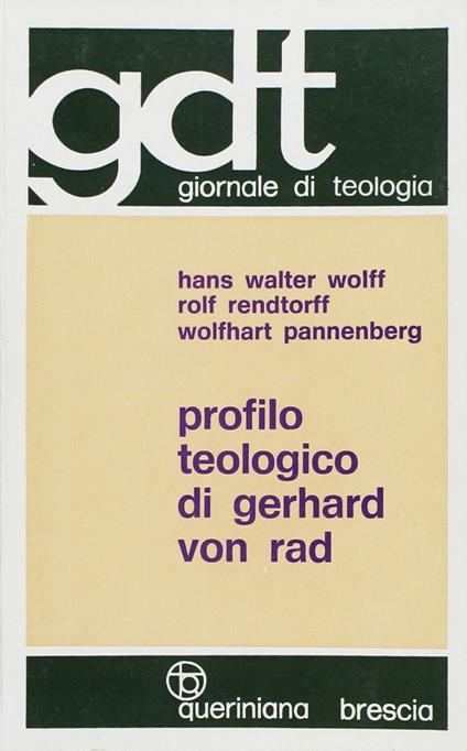 Profilo teologico di Gerhard von Rad - Hans W. Wolff,Rolf Rendtorff,Wolfhart Pannenberg - copertina