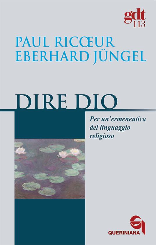 Dire Dio. Per un'ermeneutica del linguaggio religioso - Paul Ricoeur,Eberhard Jüngel - copertina