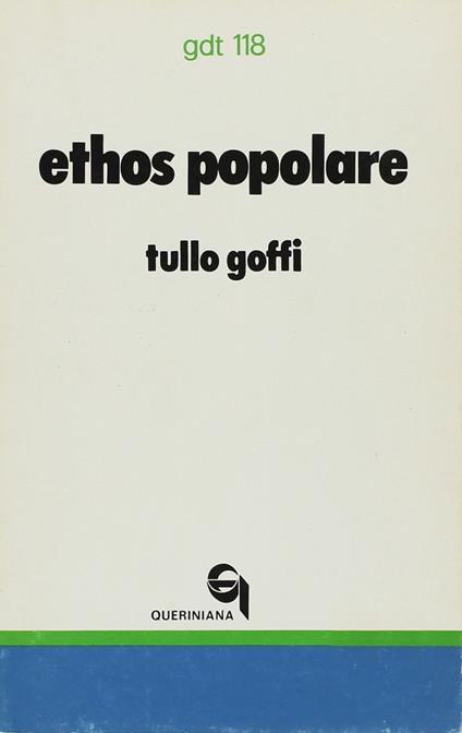 Ethos popolare. Canto e singhiozzo del costume dei poveri - Tullo Goffi - copertina